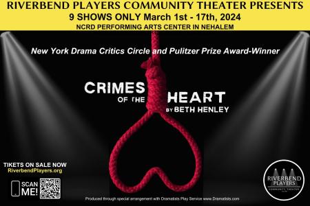 RIVERBEND PLAYERS ‘CRIMES OF THE HEART’ OPENS FRIDAY NIGHT, MARCH 1st! GREAT SEATS AVAILABLE!